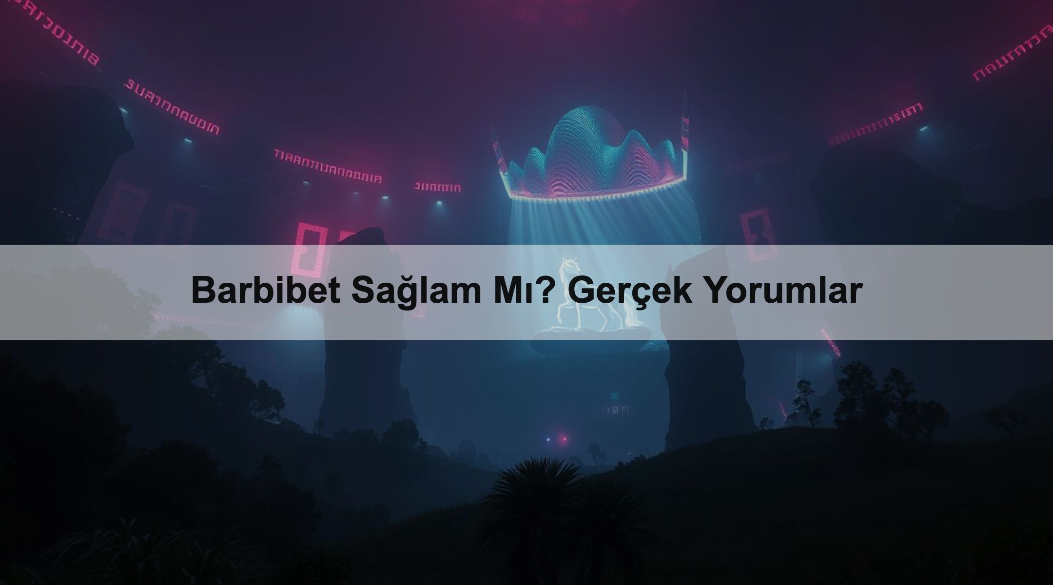 Barbibet Sağlam Mı? Gerçek Yorumlar